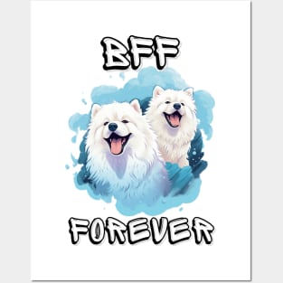 Samoyed, BFF Forever, the most adorable best friend gift to a Samoyed Lover! Posters and Art